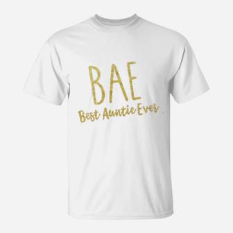 Bae Best Auntie Ever T-Shirt - Thegiftio UK