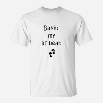 Baking My Lil Bean T-Shirt | Crazezy DE