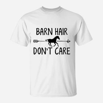 Barn Hair Don Nott Care T-Shirt - Thegiftio UK