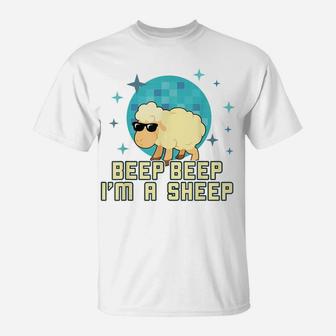 Beep Beep I'm A Sheep Shirt Funny Farm Animal Novelty Gift T-Shirt | Crazezy CA