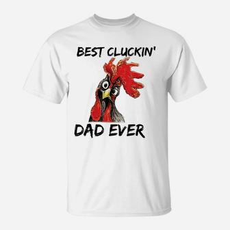 Best Cluckin' Dad Ever Farm Funny Chicken Daddy Father's Day T-Shirt | Crazezy UK