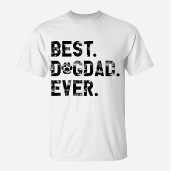Best Dog Dad Ever Funny Gifts For Dog Lover Dad T-Shirt | Crazezy