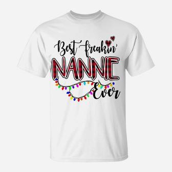 Best Freakin' Nannie Ever Christmas - Grandma Gift T-Shirt | Crazezy
