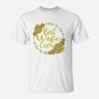 Best Wife Ever Sunflower Mother Day Gift T-Shirt | Crazezy CA