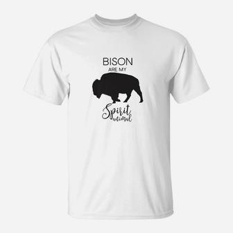 Bison Are My Spirit Animal Buffalo T-Shirt | Crazezy