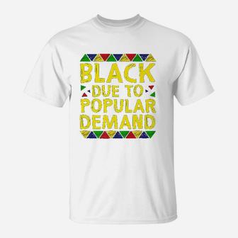 Black Due To Demand T-Shirt | Crazezy