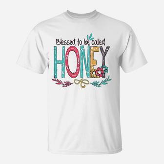 Blessed To Be Called Honey Colorful Gifts T-Shirt - Thegiftio UK