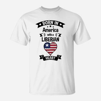 Born In America With A Liberian Heart Liberia Flag Sweatshirt T-Shirt | Crazezy UK