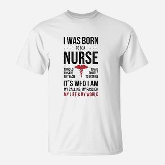 Born To Be A Nurse Gift For Nurses T-Shirt | Crazezy UK