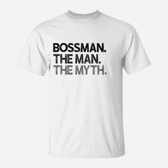 Bossman Boss Man Gift Man Myth The Legend T-Shirt - Thegiftio UK
