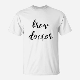 Brow Design For Eyebrow Lovers T-Shirt | Crazezy UK