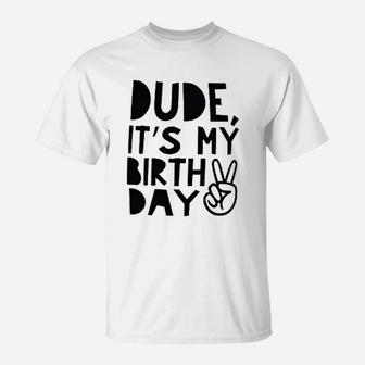 Bump And Beyond Designs Boy Second Birthday Kids Dude Its My Birthday T-Shirt | Crazezy CA