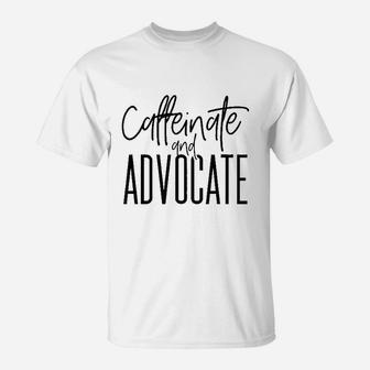 Caffeinate And Advocate T-Shirt - Thegiftio UK