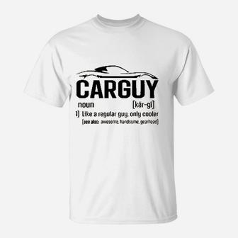 Carguy Definition Of Car Guy Funny Gearhead T-Shirt | Crazezy UK