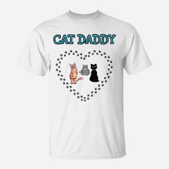 Cat Daddy Heart Three Cats Lovers Guys Men Novelty Gift T-Shirt | Crazezy CA