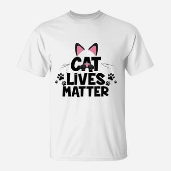 Cat Lovers Cat Lives Matter T-Shirt | Crazezy