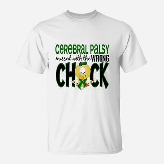 Cerebral Palsy Messed With Wrong Chick T-Shirt | Crazezy