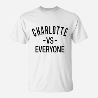 Charlotte Vs Everyone North Carolina Sports Fan Graphic T-Shirt | Crazezy