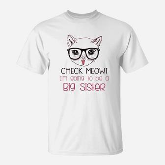 Check Meowt I Am Going To Be A Big Sister T-Shirt | Crazezy DE
