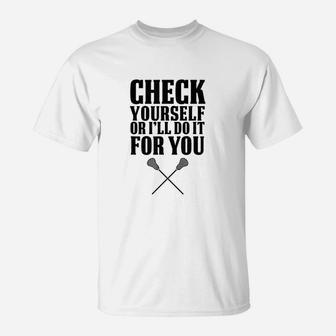 Check Yourself Lacrosse T-Shirt | Crazezy