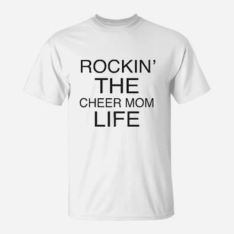 Cheer Mom Rockin The Cheer Mom Life T-Shirt - Thegiftio UK