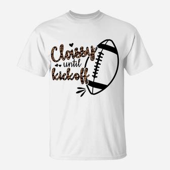 Classy Until Kickoff Sweatshirt T-Shirt | Crazezy CA