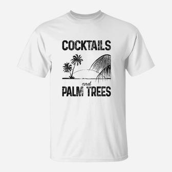 Cocktails And Palm Trees T-Shirt | Crazezy
