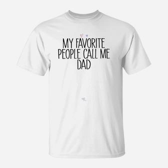 Colored Saying My Favorite People Call Me Dad Sweatshirt T-Shirt | Crazezy UK