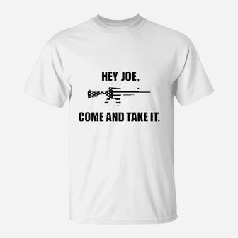 Come And Take It Joe T-Shirt | Crazezy CA