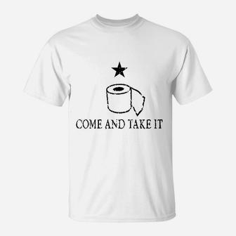 Come And Take It Toilet Paper T-Shirt | Crazezy