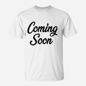 Coming Soon T-Shirt | Crazezy UK
