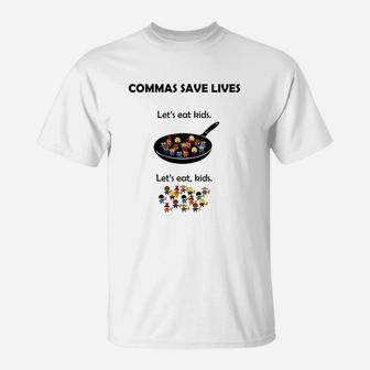 Commas Save Lives Funny Grammar T-Shirt | Crazezy DE
