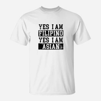 Cool Filipino Yes I Am Filipino Yes I Am Asian T-Shirt - Thegiftio UK