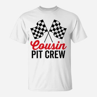 Cousin Pit Crew For Racing Family Party Funny Team Costume T-Shirt | Crazezy CA