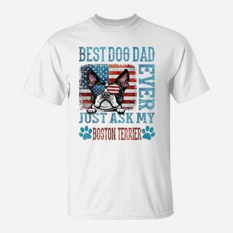 Dad Boston Terrier Best Dog Dad Ever Usa Flag T-Shirt | Crazezy