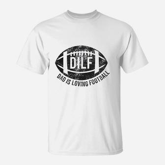 Dad Is Loving Football T-Shirt | Crazezy CA