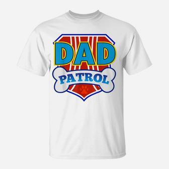 Dad Patrol Funny Daddy Gift Party Birthday Father T-Shirt | Crazezy AU
