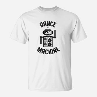 Dance Machine Robot T-Shirt | Crazezy