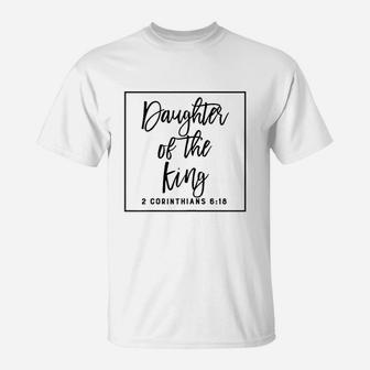 Daughter King Christian Inspiration Quote T-Shirt | Crazezy UK