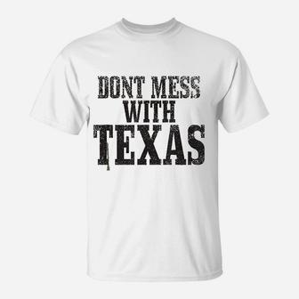 Do Not Mess With Texas T-Shirt | Crazezy
