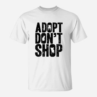Do Not Shop Adopt T-Shirt | Crazezy