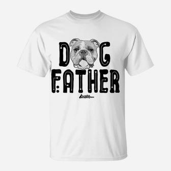 Dog Father Shirt, English Bulldog Dad Top, Fun Dog Lover T-Shirt | Crazezy CA
