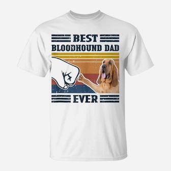 Dog Vintage Best Bloodhound Dad Ever Father's Day T-Shirt | Crazezy
