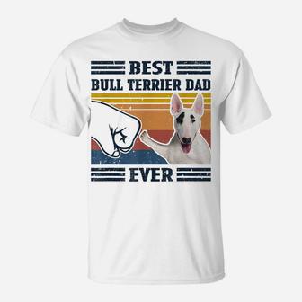Dog Vintage Best Bull Terrier Dad Ever Father's Day T-Shirt | Crazezy