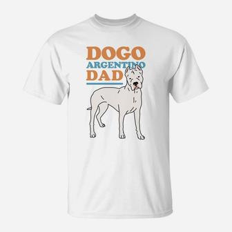 Dogo Argentino Dad Dog Owner Dogo Argentino T-Shirt | Crazezy
