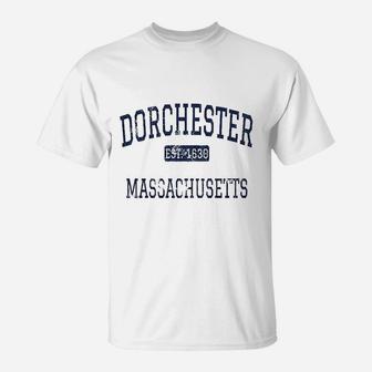 Dorchester Massachusetts T-Shirt | Crazezy