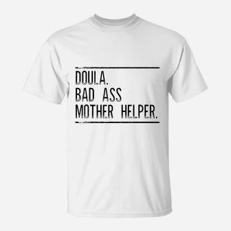 Doula Mother Helper Gift For Doula Women T-Shirt | Crazezy DE