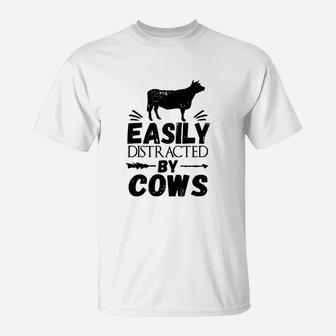 Easily Distracted By Cows T-Shirt | Crazezy UK