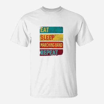 Eat Sleep Marching Band Repeat Music T-Shirt | Crazezy