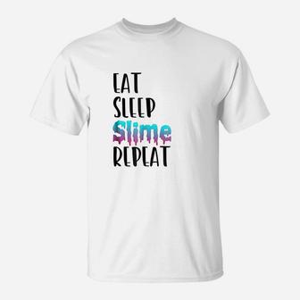 Eat Sleep Slime Repeat T-Shirt | Crazezy